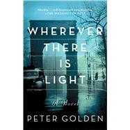 Wherever There Is Light A Novel 9781501107634
