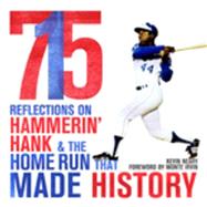 715: Reflections on Hammerin' Hank and the Home Run That Made History 9781613217634