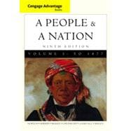 Cengage Advantage Books: A People and a Nation: A History of the United States, Volume I, 9th Edition 9781133337638