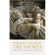 Parish Church Treasures The Nation's Greatest Art Collection 9781472917638