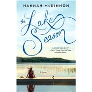 The Lake Season A Novel 9781476777641