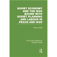 Soviet Economy and the War bound with Soviet Planning and Labour 9781138007642