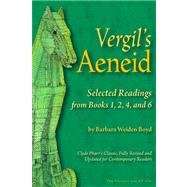Vergil's Aeneid: Selected Readings from Books 1, 2, 4, and 6 9780865167643