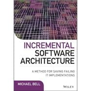 Incremental Software Architecture 9781119117643