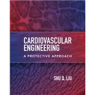Cardiovascular Engineering: A Protective Approach 9781260457643