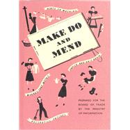 Make Do and Mend 9781904897644