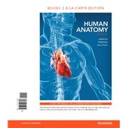 Human Anatomy, Books a la Carte Edition 9780321907646