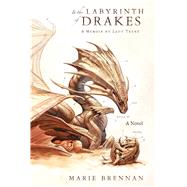 In the Labyrinth of Drakes 9780765377647