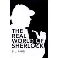 The Real World of Sherlock 9781445637648