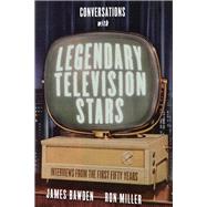 Conversations With Legendary Television Stars 9780813177649
