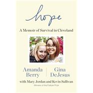 Hope A Memoir of Survival in Cleveland 9780525427650