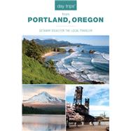 Day Trips from Portland, Oregon 9781493037650