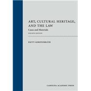 Art, Cultural Heritage, and the Law 9781531007652