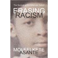 Erasing Racism 9781591027652