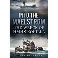 Into the Maelstrom 9780752497655