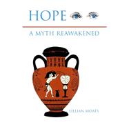 Hope, a Myth Reawakened 9780966957655