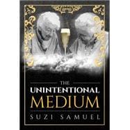 The Unintentional Medium 9781613397657