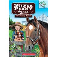 Sparkling Jewel: A Branches Book (Silver Pony Ranch #1) 9780545797658