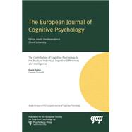 The Contribution of Cognitive Psychology to the Study of Individual Cognitive Differences and Intelligence: A Special Issue of the European Journal of Cognitive Psychology 9781138877658