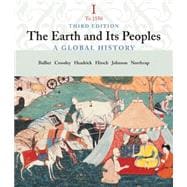 The Earth and Its People A Global History, Volume I: To 1550 9780618427659