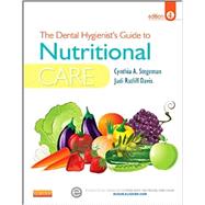 The Dental Hygienist's Guide to Nutritional Care 9781455737659