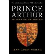 Prince Arthur 9781445647661