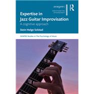 Expertise in Jazz Guitar Improvisation: A cognitive approach 9780367077662
