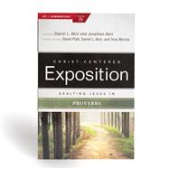 Exalting Jesus in Proverbs 9780805497663