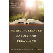 Christ-Oriented Expository Preaching: