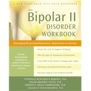 The Bipolar II Disorder: Managing Recurring Depression, Hypomania & Anxiety 9781608827664