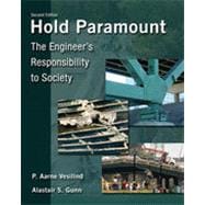 Hold Paramount: The Engineer's Responsibility to Society, 2nd Edition 9781133377665