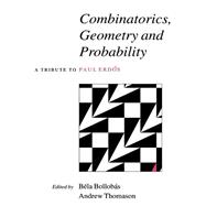 Combinatorics, Geometry and Probability: A Tribute to Paul Erds