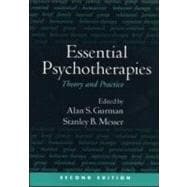 Essential Psychotherapies, Second Edition Theory and Practice 9781572307667
