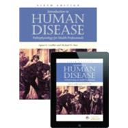 Use 13319-6 - Text and eBook: Introduction to Human Disease: Pathophysiology for Health Professionals 9781284057669
