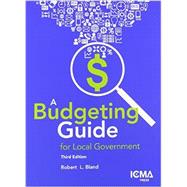 A Budgeting Guide for Local Government 9780873267670