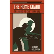 The Home Guard Training Pocket Manual 9781612007670