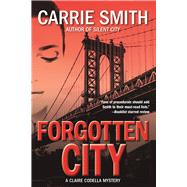 Forgotten City A Claire Codella Mystery 9781629537672