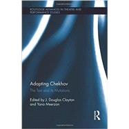 Adapting Chekhov: The Text and its Mutations 9781138937673