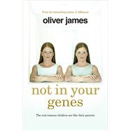 Not in Your Genes 9780091947675
