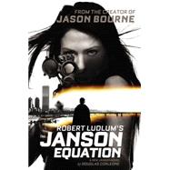 Robert Ludlum's (TM) The Janson Equation 9781455577675
