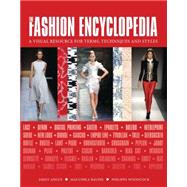 The Fashion Encyclopedia: A Visual Resource for Terms, Techniques, and Styles 9780764167676
