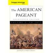 Cengage Advantage Books: American Pageant, Volume 1: To 1877, 14th Edition 9781133337676