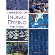 A Handbook of Indigo Dyeing 9781844487677