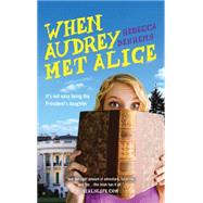 When Audrey Met Alice 9781492617679
