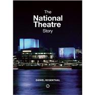 The National Theatre Story 9781840027686