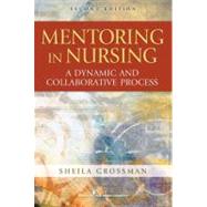 Mentoring in Nursing: A Dynamic and Collaborative Process 9780826107688