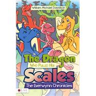 The Dragon Who Pulled Her Scales 9781634187688