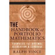The Handbook of Portfolio Mathematics Formulas for Optimal Allocation & Leverage 9780471757689