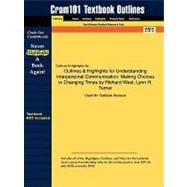 Outlines and Highlights for Understanding Interpersonal Communication : Making Choices in Changing Times by Richard West, Lynn H. Turner, ISBN