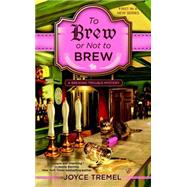To Brew or Not to Brew 9780425277690